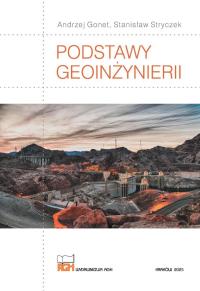 Podstawy geoinżynierii. Autor: Andrzej Gonet, Stanisław Stryczek. Dobreksiazki.pl Okładka książki Podstawy geoinżynierii