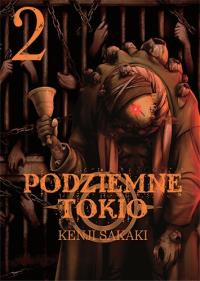 Podziemne Tokio. Tom 2. Autor: Kenji Sakaki. Dobreksiazki.pl Okładka książki Podziemne Tokio. Tom 2