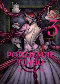 Podziemne Tokio. Tom 3. Autor: Kenji Sakaki. Dobreksiazki.pl Okładka książki Podziemne Tokio. Tom 3
