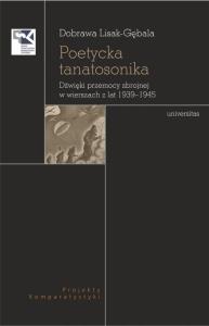 Poetycka tanatosonika.. Autor: Lisak-Gębala Dobrawa. Dobreksiazki.pl Okładka książki Poetycka tanatosonika.