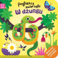 Pogłaszcz zwierzęta. W dżungli. Książeczka sensoryczna z brokatem. Autor: Michalec Bogusław. Dobreksiazki.pl Okładka książki Pogłaszcz zwierzęta. W dżungli. Książeczka sensoryczna z brokatem