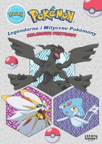 Okładka książki Pokemon. Legendarne i Mityczne Pokemony. Kolorowe przygody