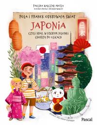 Pola i Franek odkrywają świat. Japonia, czyli kraj, w którym jelonki chodzą po ulicach. Autor: Paulina Walczak-Matla. Dobreksiazki.pl Okładka książki Pola i Franek odkrywają świat. Japonia, czyli kraj, w którym jelonki chodzą po ulicach