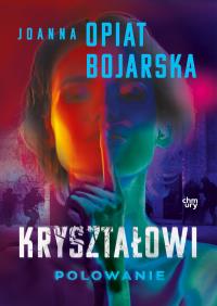 Okładka książki Polowanie. Kryształowi. Tom 3