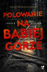 Polowanie na Babiej Górze. Autor: Irena Małysa. Dobreksiazki.pl Okładka książki Polowanie na Babiej Górze