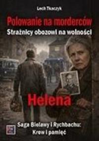 Okładka książki Polowanie na morderców. Strażnicy obozowi na...