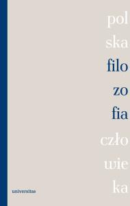 Polska filozofia człowieka. Autor: Sajdek Wiesława. Dobreksiazki.pl Okładka książki Polska filozofia człowieka