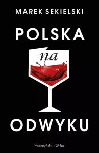Polska na odwyku DL. Autor: Marek Sekielski. Dobreksiazki.pl Okładka książki Polska na odwyku DL