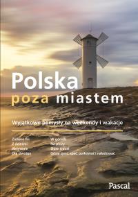 Polska poza miastem - uszkodzone. Autor: Opracowanie zbiorowe. Dobreksiazki.pl Okładka książki Polska poza miastem - uszkodzone