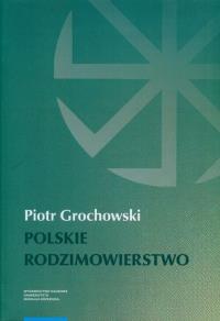 Polskie rodzimowierstwo. Autor: Grochowski Piotr. Dobreksiazki.pl Okładka książki Polskie rodzimowierstwo