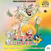 Pomocy, Cukierku! Audiobook. Autor: Cichoń Waldemar. Dobreksiazki.pl Okładka książki Pomocy, Cukierku! Audiobook