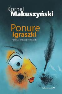 Ponure igraszki. Autor: Kornel Makuszyński. Dobreksiazki.pl Okładka książki Ponure igraszki