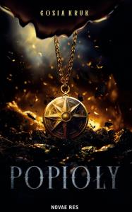 Popioły. Autor: Gosia Kruk. Dobreksiazki.pl Okładka książki Popioły