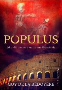 Populus. Autor: de la Bédoyere Guy. Dobreksiazki.pl Okładka książki Populus