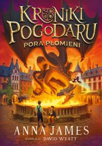 Okładka książki Pora płomieni. Kroniki Pogodaru. Tom 2