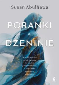 Poranki w Dżeninie. Autor: Abulhawa Susan. Dobreksiazki.pl Okładka książki Poranki w Dżeninie