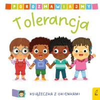 Porozmawiajmy Tolerancja. Autor: Agarwal Pragya. Dobreksiazki.pl Okładka książki Porozmawiajmy Tolerancja