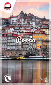Porto. Pascal Lajt. Autor: Szostek Anna Maria. Dobreksiazki.pl Okładka książki Porto. Pascal Lajt