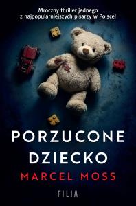 Porzucone dziecko. Autor: MARCEL MOSS. Dobreksiazki.pl Okładka książki Porzucone dziecko