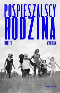 Pospieszalscy. Autor: Marcel Woźniak. Dobreksiazki.pl Okładka książki Pospieszalscy
