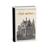 Post mortem. Cmentarze, krypty, katakumby. Autor: Agnes Tołoczmańska, Małgorzata Jasińska. Dobreksiazki.pl Okładka książki Post mortem. Cmentarze, krypty, katakumby