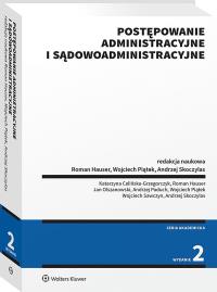 Postępowanie administracyjne i sądowoadministracyjne. Autor: Hauser Roman, Piątek Wojciech, Sawczyn Wojciech, Skoczylas Andrzej, Olszanowski Jan, Celińska-Grzegorczyk Katarzyna, Andrzej Paduch. Dobreksiazki.pl Okładka książki Postępowanie administracyjne i sądowoadministracyjne