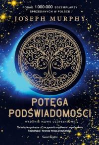 Potęga podświadomości (barwione brzegi). Autor: Joseph Murphy. Dobreksiazki.pl Okładka książki Potęga podświadomości (barwione brzegi)