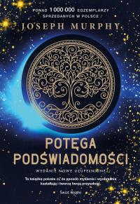 Potęga podświadomości wyd. 2025. Autor: Joseph Murphy. Dobreksiazki.pl Okładka książki Potęga podświadomości wyd. 2025