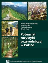 Potencjał turystyki przyrodniczej w Polsce. Autor: Praca zbiorowa. Dobreksiazki.pl Okładka książki Potencjał turystyki przyrodniczej w Polsce