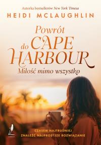 Okładka książki Powrót do Cape Harbor. Miłość mimo wszystko - uszkodzone