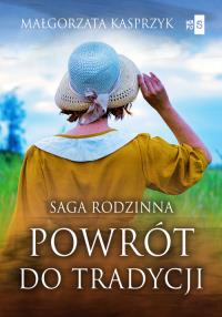 Powrót do tradycji. Autor: Kasprzyk Małgorzata. Dobreksiazki.pl Okładka książki Powrót do tradycji