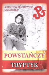 Powstańczy tryptyk. Autor: Praca zbiorowa. Dobreksiazki.pl Okładka książki Powstańczy tryptyk