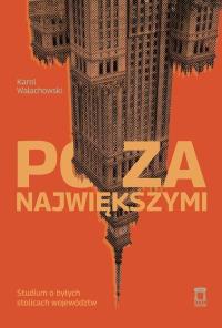 Poza największymi. Autor: Wałachowski Karol. Dobreksiazki.pl Okładka książki Poza największymi