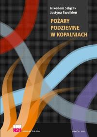 Pożary podziemne w kopalniach. Autor: Nikodem Szlązak, Justyna Swolkień. Dobreksiazki.pl Okładka książki Pożary podziemne w kopalniach