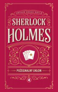 Okładka książki Pożegnalny ukłon. Sherlock Holmes