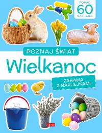 Poznaj świat. Zabawa z naklejkami. Wielkanoc - uszkodzone. Autor: Opracowanie zbiorowe. Dobreksiazki.pl Okładka książki Poznaj świat. Zabawa z naklejkami. Wielkanoc - uszkodzone