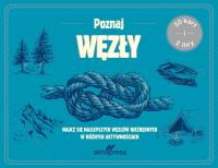 Poznaj węzły. Naucz się najlepszych węzłów niezbędnych w różnych aktywnościach. Autor: Mascellaro Nico. Dobreksiazki.pl Okładka książki Poznaj węzły. Naucz się najlepszych węzłów niezbędnych w różnych aktywnościach