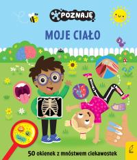 Poznaję moje ciało. Poznaję. Autor: Opracowanie zbiorowe. Dobreksiazki.pl Okładka książki Poznaję moje ciało. Poznaję