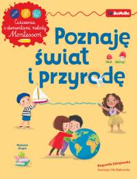 Poznaję świat i przyrodę z elementami metody Montessori wyd. 2025. Autor: Zdrojewska Bogumiła. Dobreksiazki.pl Okładka książki Poznaję świat i przyrodę z elementami metody Montessori wyd. 2025