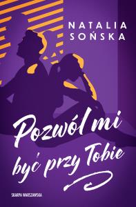 Okładka książki Pozwól mi być przy Tobie
