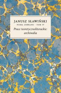 Prace teoretycznoliterackie: archiwalia. Autor: Janusz Sławiński. Dobreksiazki.pl Okładka książki Prace teoretycznoliterackie: archiwalia