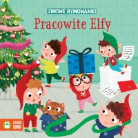 Pracowite elfy. Zimowe rymowanki. Autor: Agata Widzowska. Dobreksiazki.pl Okładka książki Pracowite elfy. Zimowe rymowanki