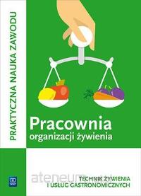 Okładka książki Pracownia organizacji żywienia. Organizacja żywienia i usług