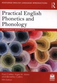 Practical English Phonetics and Phonology. Autor: Carley Paul, Mees Inger M., Collins Beverley. Dobreksiazki.pl Okładka książki Practical English Phonetics and Phonology