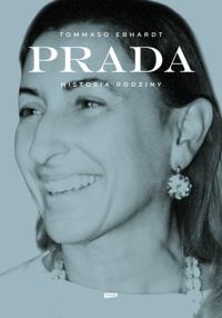 Prada. Historia rodziny. Autor: Znak. Dobreksiazki.pl Okładka książki Prada. Historia rodziny