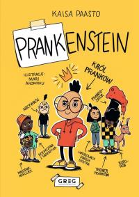 Prankenstein. Autor: Kaisa Paasto. Dobreksiazki.pl Okładka książki Prankenstein