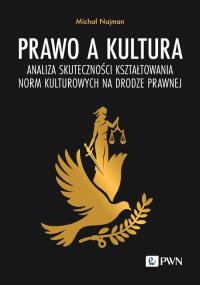 Prawo a kultura. Autor: Najman Michał. Dobreksiazki.pl Okładka książki Prawo a kultura