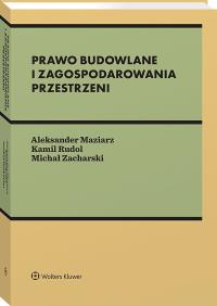 Okładka książki Prawo budowlane i zagospodarowania przestrzeni