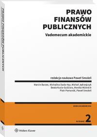 Prawo finansów publicznych Vademecum akademickie. Autor: Paweł Smoleń, Kucia-Guściora Beata, Jędrzejczyk Michał, Piotr Pomorski, Monika Münnich, Burzec Marcin, Michalina Duda-Hyz. Dobreksiazki.pl Okładka książki Prawo finansów publicznych Vademecum akademickie