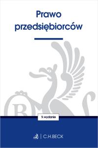 Prawo przedsiębiorców wyd. 9. Autor: Opracowanie zbiorowe. Dobreksiazki.pl Okładka książki Prawo przedsiębiorców wyd. 9